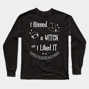 I Kissed a Witch Long Sleeve T-Shirt